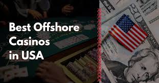 Exploring the Best Offshore Casinos Your Ultimate List